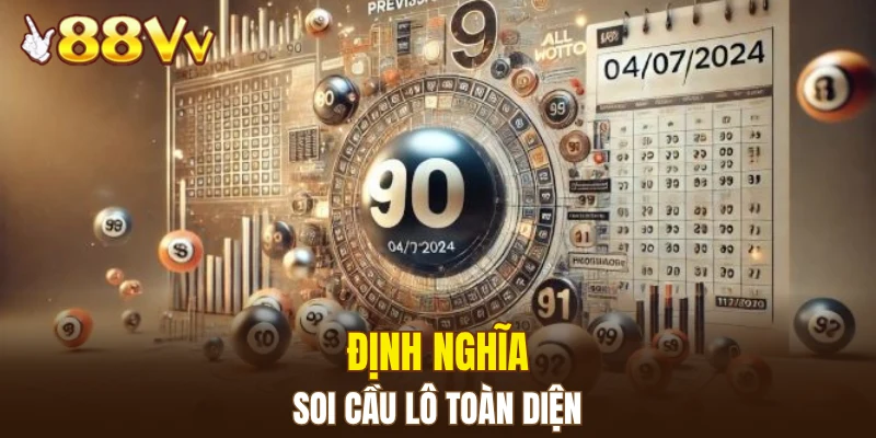 Định nghĩa soi cầu lô toàn diện