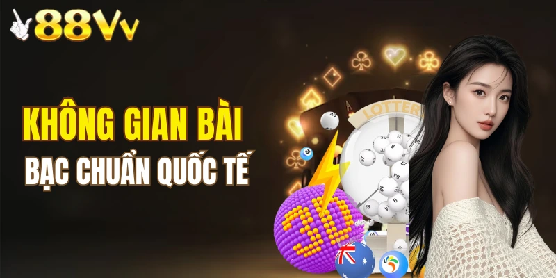 Không gian bài bạc chuẩn quốc tế